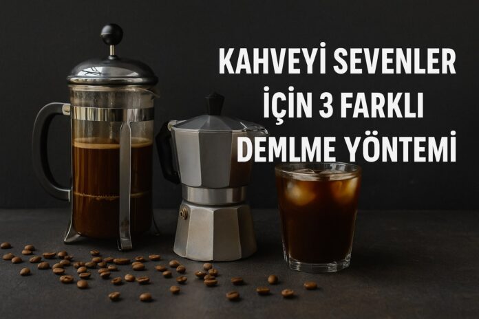 Kahve Demleme Yöntemleri